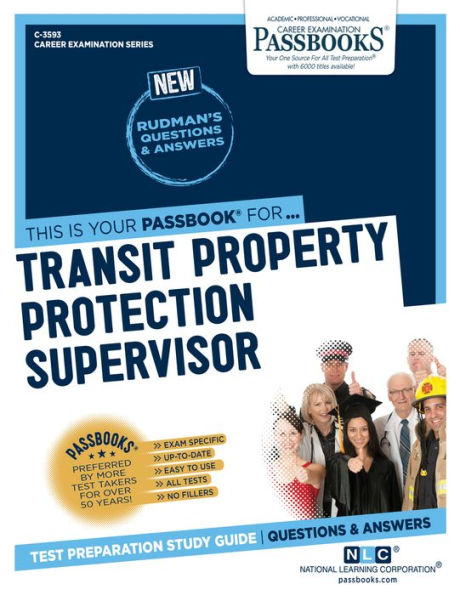 Transit Property Protection Supervisor (C-3593): Passbooks Study Guide