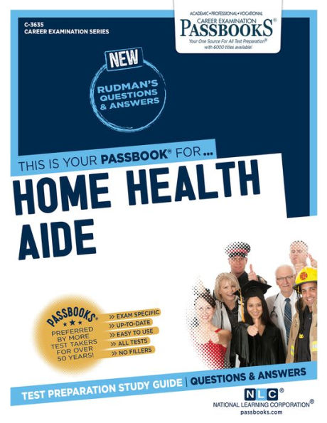 Home Health Aide (C-3635): Passbooks Study Guide