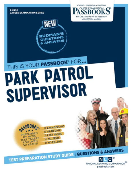 Park Patrol Supervisor (C-3643): Passbooks Study Guide