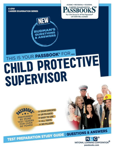 Child Protective Supervisor (C-3701): Passbooks Study Guide