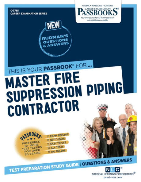 Master Fire Suppression Piping Contractor (C-3765): Passbooks Study Guide