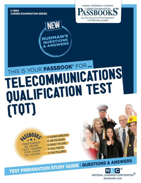 Telecommunications Qualification Test (TQT) (C-3820): Passbooks Study Guide