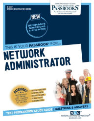 Title: Network Administrator (C-3897): Passbooks Study Guide, Author: National Learning Corporation