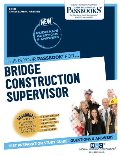 Bridge Construction Supervisor (C-3926): Passbooks Study Guide