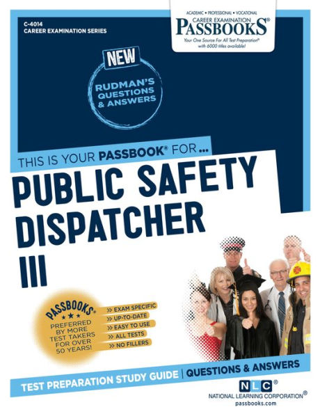 Public Safety Dispatcher III (C-4014): Passbooks Study Guide