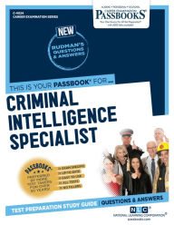 Title: Criminal Intelligence Specialist (C-4024): Passbooks Study Guide, Author: National Learning Corporation