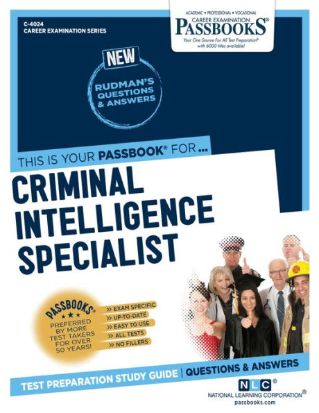 Criminal Intelligence Specialist (C-4024): Passbooks Study Guide