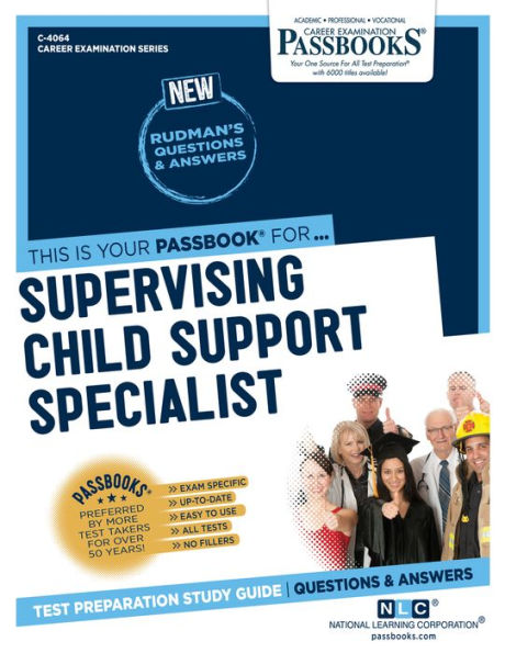 Supervising Child Support Specialist (C-4064): Passbooks Study Guide