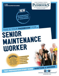Title: Senior Maintenance Worker (C-4081): Passbooks Study Guide, Author: National Learning Corporation