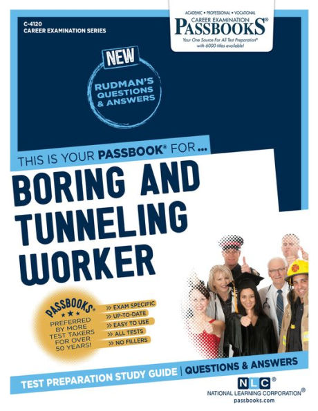 Boring and Tunneling Worker (C-4120): Passbooks Study Guide