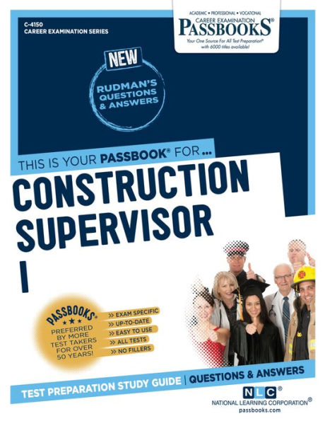 Construction Supervisor I (C-4150): Passbooks Study Guide