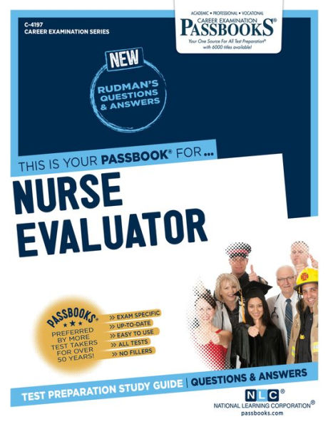 Nurse Evaluator (C-4197): Passbooks Study Guide
