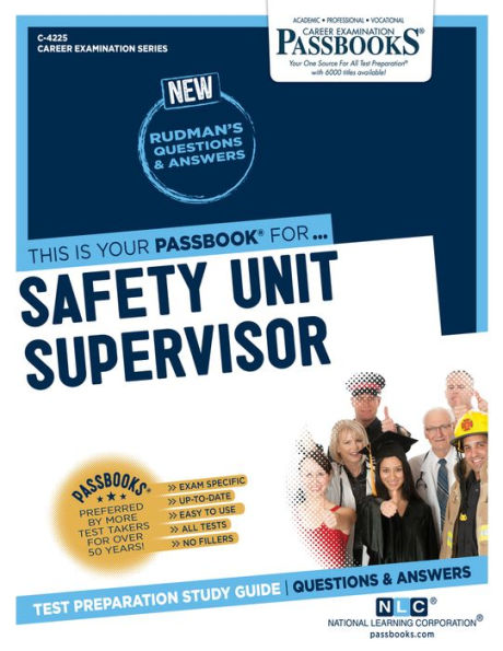 Safety Unit Supervisor (C-4225): Passbooks Study Guide