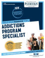 Addictions Program Specialist (C-4293): Passbooks Study Guide