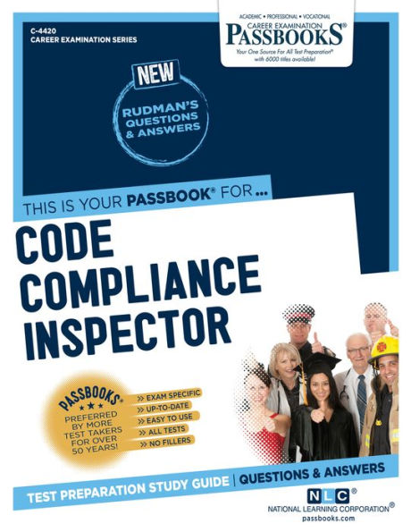 Code Compliance Inspector (C-4420): Passbooks Study Guide