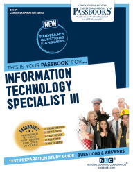 Title: Information Technology Specialist III (C-4471): Passbooks Study Guide, Author: National Learning Corporation