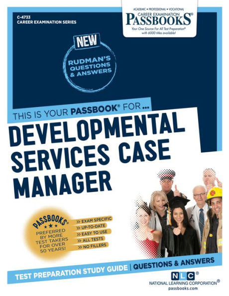 Developmental Services Case Manager (C-4733): Passbooks Study Guide