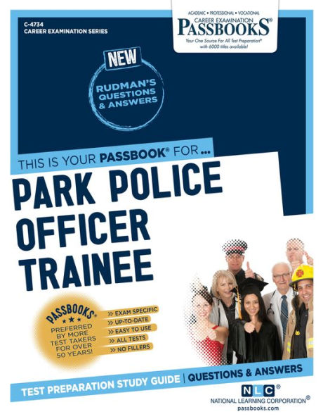 Park Police Officer Trainee (C-4734): Passbooks Study Guide