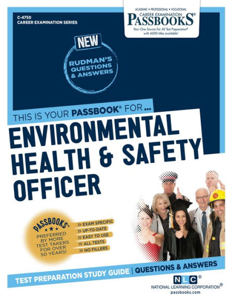Environmental Health and Safety Officer (C-4750): Passbooks Study Guide