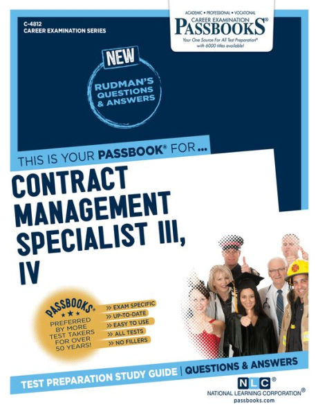 Contract Management Specialist III, IV (C-4812): Passbooks Study Guide