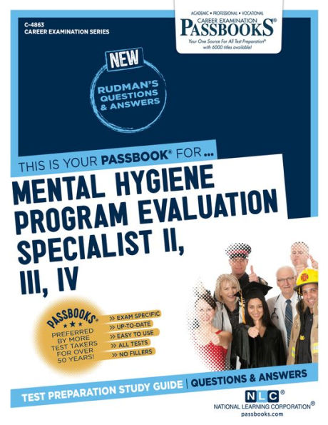 Mental Hygiene Program Evaluation Specialist II, III, IV (C-4863): Passbooks Study Guide