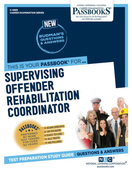 Supervising Offender Rehabilitation Specialist (C-4889): Passbooks Study Guide