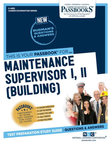 Maintenance Supervisor I, II (Building) (C-4895): Passbooks Study Guide