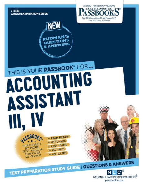 Accounting Assistant III, IV (C-4943): Passbooks Study Guide