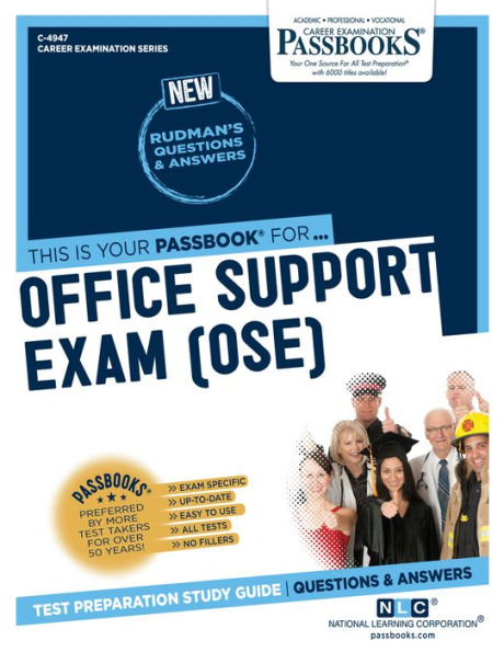 Office Support Exam (OSE) (C-4947): Passbooks Study Guide