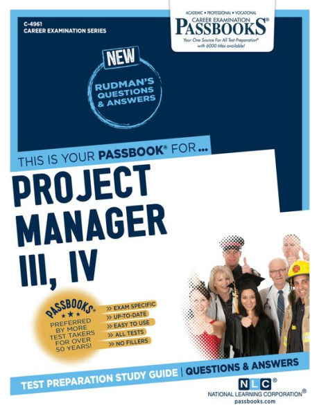 Project Manager III, IV (C-4961): Passbooks Study Guide