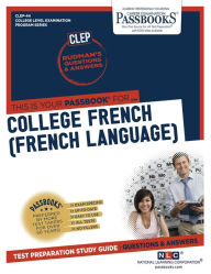 Title: College French (French Language) (CLEP-44): Passbooks Study Guide, Author: National Learning Corporation