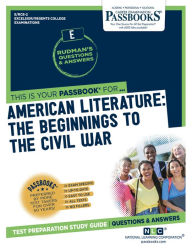 Title: American Literature: The Beginnings To The Civil War (RCE-2): Passbooks Study Guide, Author: National Learning Corporation