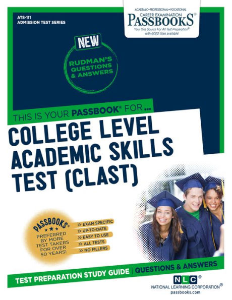 College Level Academic Skills Test (CLAST) (ATS-111): Passbooks Study Guide
