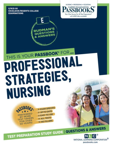 Professional Strategies, Nursing (RCE-50): Passbooks Study Guide