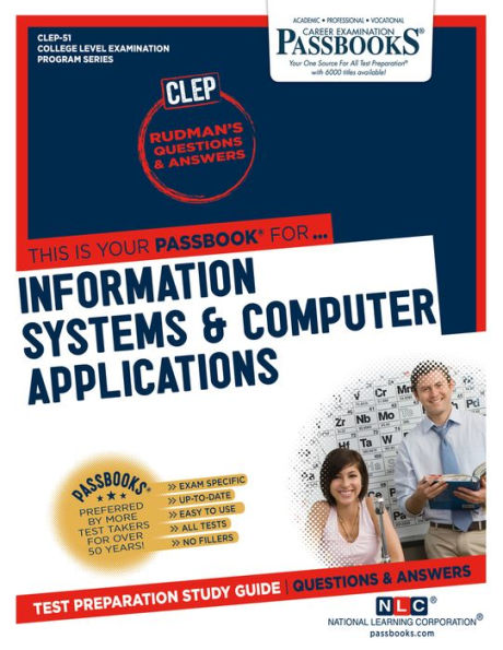 Information Systems & Computer Applications (CLEP-51): Passbooks Study Guide