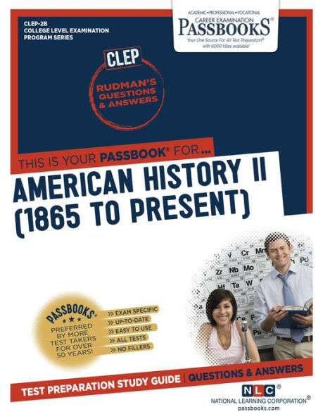 American History II (1865 to Present) (CLEP-2B): Passbooks Study Guide