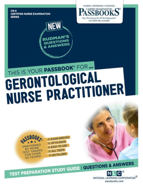 Gerontological Nurse Practitioner (CN-6): Passbooks Study Guide