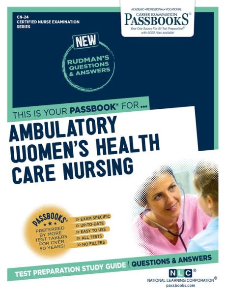 Ambulatory Women's Health Care Nursing (CN-24): Passbooks Study Guide