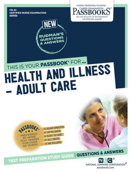Health and Illness - Adult Care (CN-42): Passbooks Study Guide