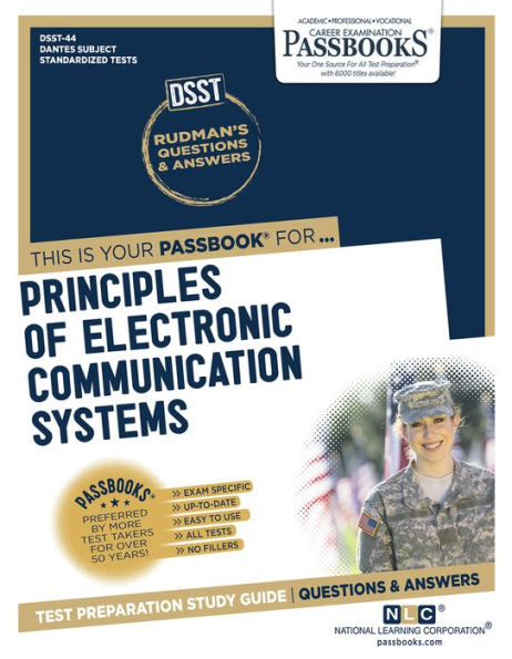 Principles Of Electronic Communication Systems (DAN-44): Passbooks Study Guide