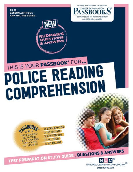 Police Reading Comprehension (CS-23): Passbooks Study Guide