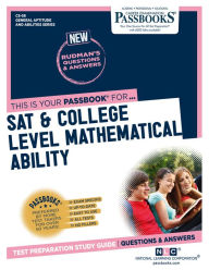 Title: SAT & College Level Mathematical Ability (CS-58): Passbooks Study Guide, Author: National Learning Corporation