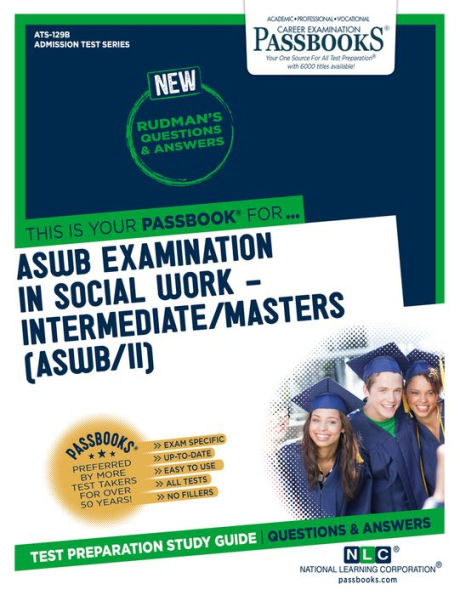 ASWB Examination In Social Work - Intermediate/Masters (ASWB/II) (ATS-129B): Passbooks Study Guide