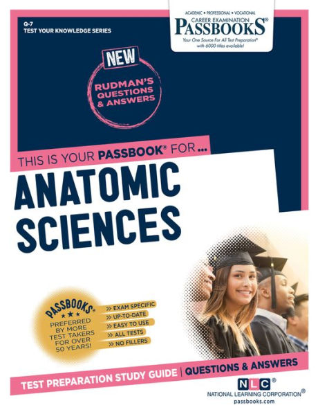 Anatomic Sciences (Q-7): Passbooks Study Guide