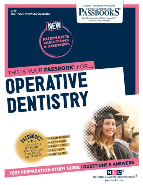 Operative Dentistry (Q-89): Passbooks Study Guide