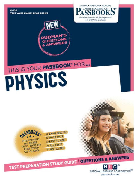 Physics (Q-100): Passbooks Study Guide