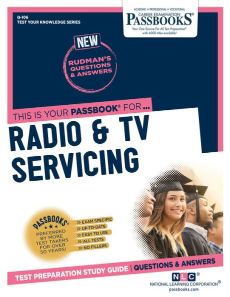 Radio & TV Servicing (Q-106): Passbooks Study Guide