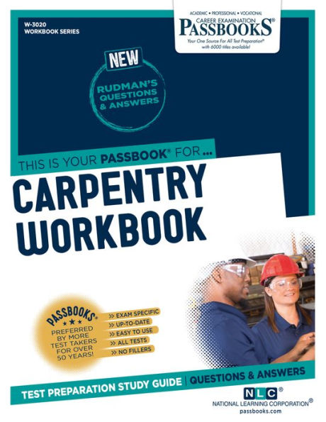 Carpentry Workbook (W-3020): Passbooks Study Guide