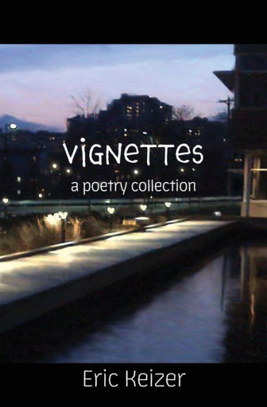 Vignettes: a poetry collection
