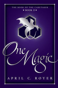 Title: One Magic, Author: April C Royer
